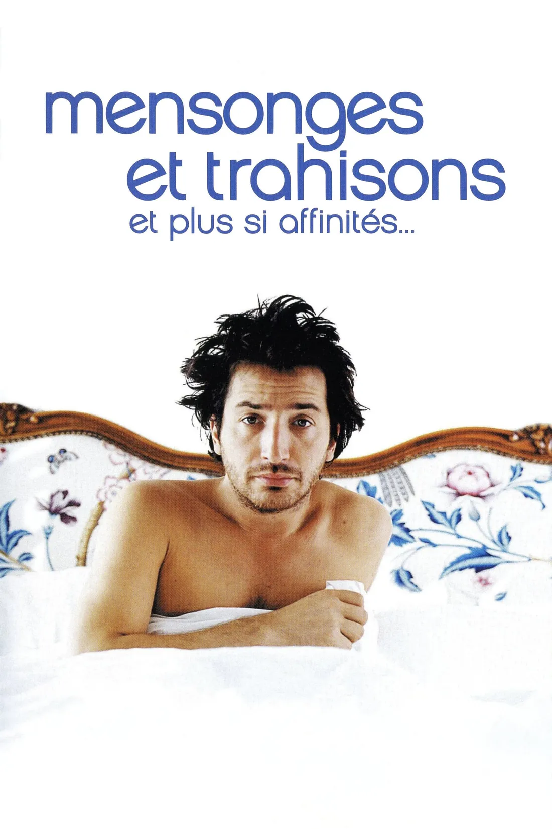 Mensonges et trahisons et plus si affinités… (2004)